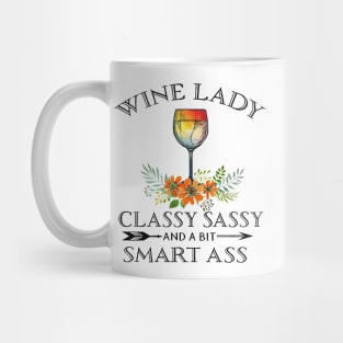 Wine lady classy sassy and a bit smart ass Mug